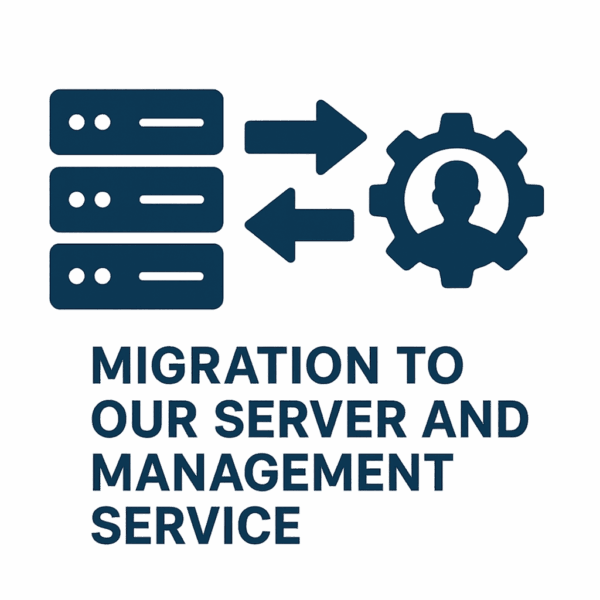 Migration to our servers, hosting and management